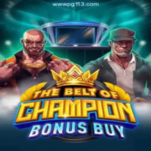 TheBeltOfChampionBonusBuy: An Exciting Gaming Adventure on PG113⭐️ ONLINE PLATAFORMA OFICIAL